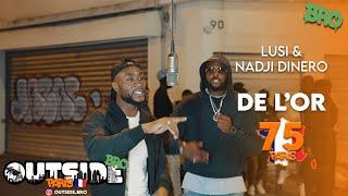 Lusi & Nadji Dinero - De l'or | Outside Bro [Paris]