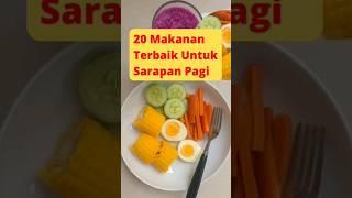 Inilah 20 Makanan Terbaik untuk Sarapan Pagi #kesehatan #makanan #sarapan #shorts