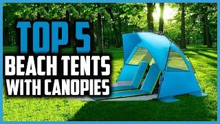 Top 5 Best Beach Tents and Canopies of 2024