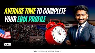 What's the average time that it takes for a person to complete their EB1A profile?| SGC