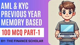 100 Previous Year Memory-Based MCQs on AML & KYC | IIBF Certification Course | Set 1