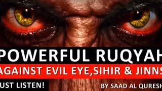 Powerful ruqyah Dua against evil eye, jinns,jealousy,black magic and Sihir by saad al Qureshi #viral