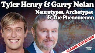 CLASSIC INTERVIEW - Tyler Henry & Garry Nolan - Neurotypes, Archetypes & The Phenomenon (22/03/23)